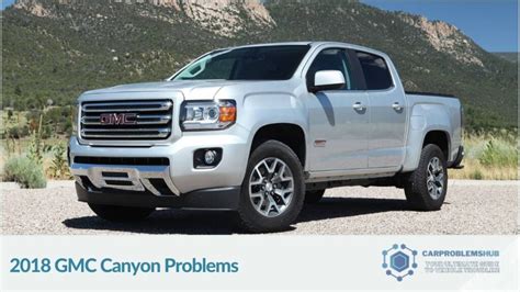 05 gmc canyon problems|gmc canyon problems & complaints.